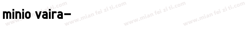 minio vaira字体转换